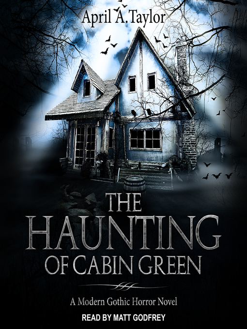 Title details for The Haunting of Cabin Green by April A. Taylor - Available